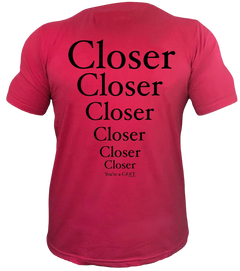 Closer T-Shirt
