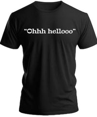 Thumbnail for “Ohhh hellooo” T-Shirt